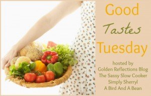 Good Tastes Tuesday