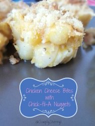 Chicken Cheese Bites with Chick-fil-A Nuggets