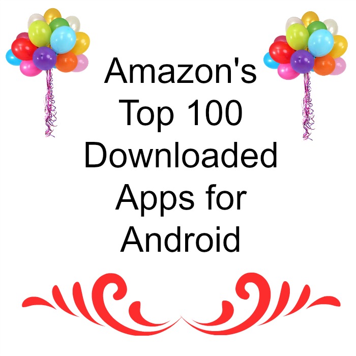 Amazon's Top 100 Downloaded Apps for Android