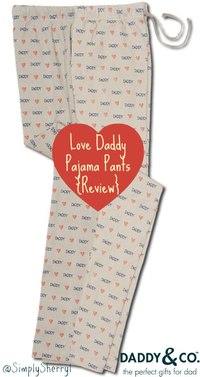 Love Daddy Pajama Pants {Review}