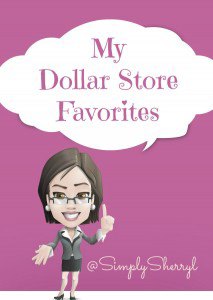 My Dollar Store Favorites