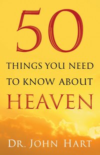 50-things-you-need-to-know-about-heaven